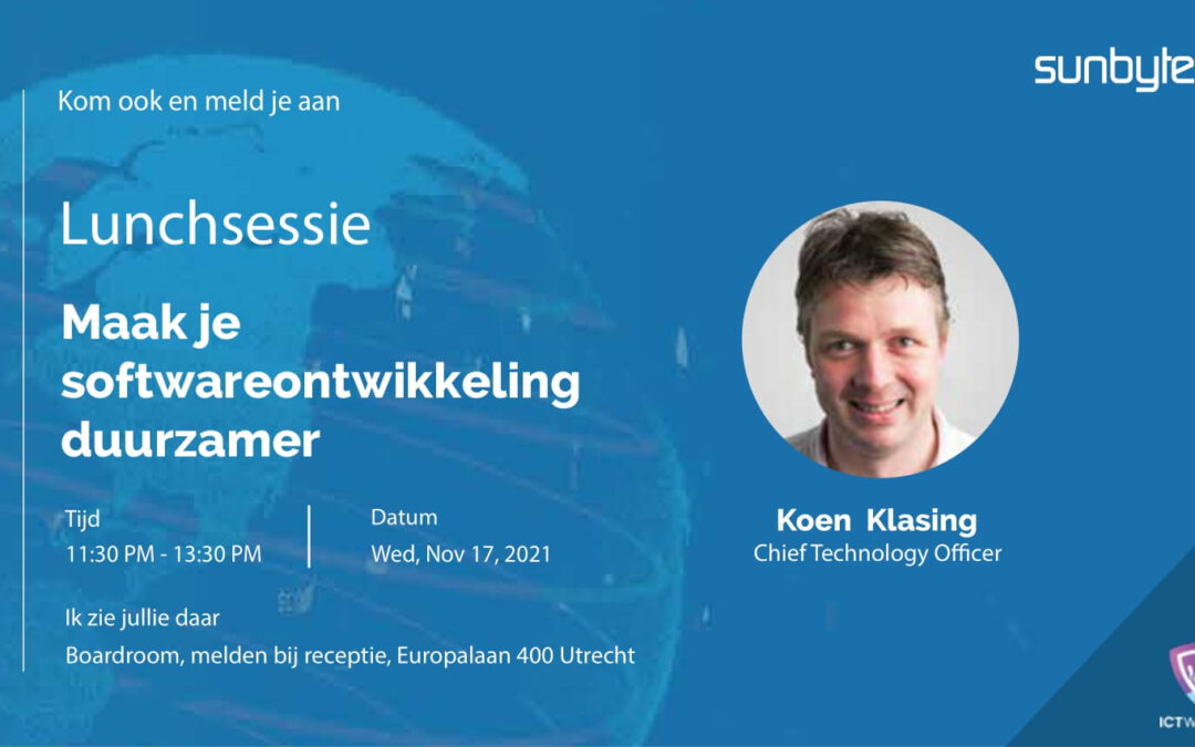 17 november LUNCHSESSIE “Maak je softwareontwikkeling duurzamer”